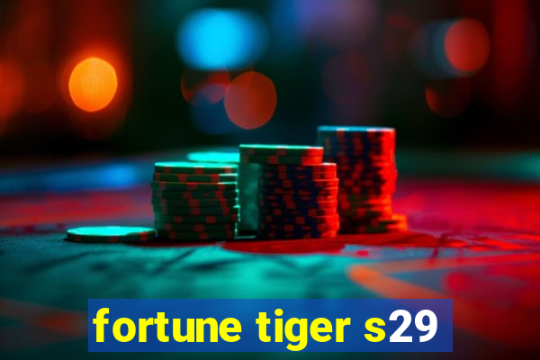 fortune tiger s29